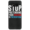 stop pretending your racism is patriotism Samsung Galaxy S8