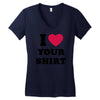 i love your shirt Women's V-Neck T-Shirt
