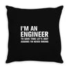 I Am An Engineer... Throw Pillow