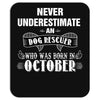 never underestimate an old man who was born in october Mousepad