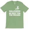 no rest for the wicked T-Shirt