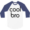 cool bro 3/4 Sleeve Shirt