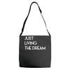 just living livin the dream Adjustable Strap Totes