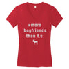 more boyfriends than ts Women's V-Neck T-Shirt