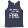 teach a man to fish Tank Top