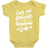 cash me outside howbow dah Baby Bodysuit