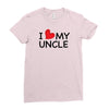 I Love My Uncle Ladies Fitted T-Shirt