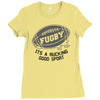 fugby it's a rucking good game Ladies Fitted T-Shirt