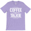 coffee before talkie funny T-Shirt