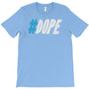 dope T-Shirt