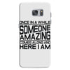 once in a while someone amazing comes along Samsung Galaxy S7