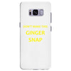 don't make this ginger snap Samsung Galaxy S8 Plus