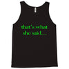 that&rsquo;s what she said t shirt the funny office tee Tank Top