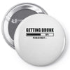 getting drunk please wait Pin-back button