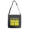 you had me at hooah Adjustable Strap Totes