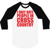 i only date people 3/4 Sleeve Shirt