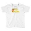 there is no we in pizza Toddler T-shirt
