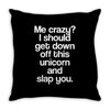 me crazy Throw Pillow