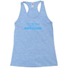 i don't get drunk Racerback Tank