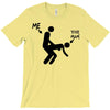 me and your mum T-Shirt