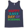 happy last day of school Tank Top