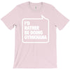 i'd rather be doing gymkhana T-Shirt