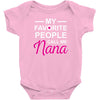 my favorite people call me nana cute Baby Onesie