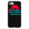 guns dont kill people iPhone 8