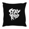 Stay Rad Throw Pillow