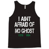 i aint afraid Tank Top