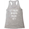 i'm dead wanna hook up american horror story Racerback Tank
