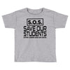 S.O.S. Save Our Students Toddler T-shirt