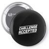 challenge accepted Pin-back button