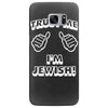 trust me i'm jewish Samsung Galaxy S7 Edge