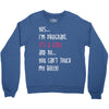 Yes...I'm Pregnant.It's a Girl! And No...You Can't Touch My Belly! Crewneck Sweatshirt