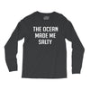 The Ocean Made Me Salty Long Sleeve Shirts