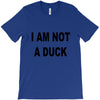 i am not a duck T-Shirt