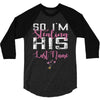 So I'm Stealing His Last Name 3/4 Sleeve Shirt