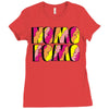 nomo fomo Ladies Fitted T-Shirt
