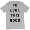 It Took Me 50 Years To Look This Good T-Shirt