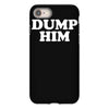 dump him iPhone 8 Case