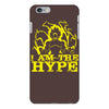 i am the hype iPhone 6/6s Plus Case