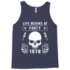 Life Begins at Forty 1978 the Birth of Legends Tank Top