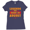 Legends Are Born In August Ladies Fitted T-Shirt