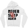 Never Sleep Again Zipper Hoodie