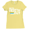 lets hug it out Ladies Fitted T-Shirt