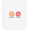 your wife my wife donuts Mousepad