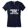 here i am what are your other 2 wishes Women's V-Neck T-Shirt