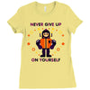 never give up Ladies Fitted T-Shirt