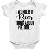 I Wonder If Beer Thinks About Me Baby Bodysuit